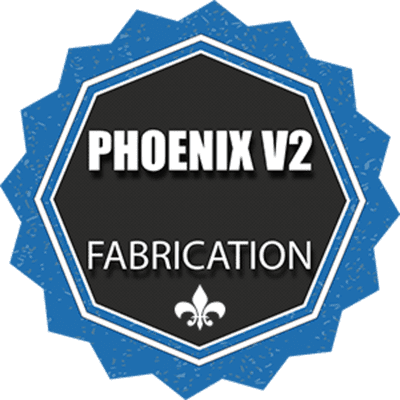 FABRICATION - PHOENIX V2 - Enabling The Future